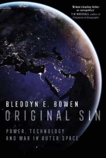 Picture of Original Sin: Power, Technology and War in Outer Space