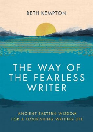 Picture of The Way of the Fearless Writer: Ancient Eastern wisdom for a flourishing writing life