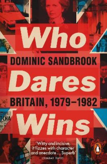 Picture of Who Dares Wins: Britain, 1979-1982