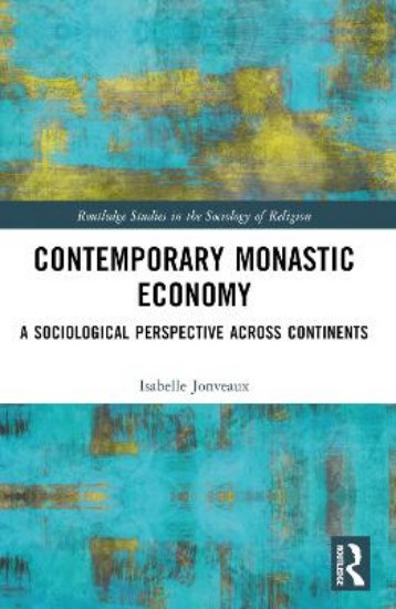 Picture of Contemporary Monastic Economy: A Sociological Perspective Across Continents
