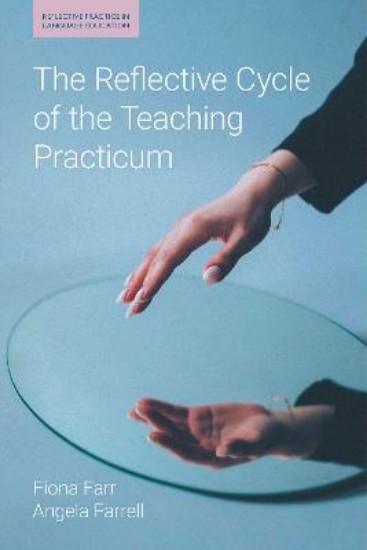 Picture of The Reflective Cycle of the Teaching Practicum
