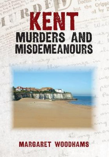 Picture of Kent Murders and Misdemeanours