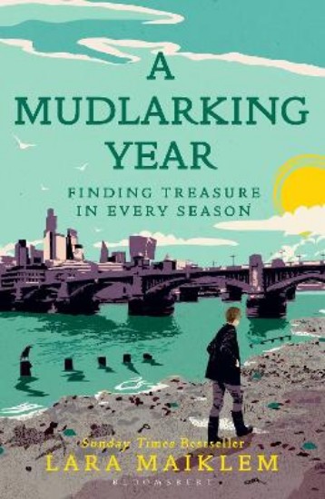 Picture of A Mudlarking Year: Finding Treasure in Every Season