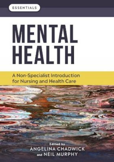 Picture of Mental Health: A non-specialist introduction for nursing and health care