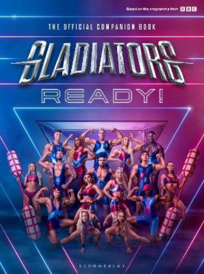 Picture of Gladiators: Ready!: THE COMPANION BOOK TO THE UK'S FAVOURITE GAMESHOW