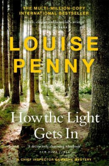 Picture of How The Light Gets In: thrilling and page-turning crime fiction from the author of the bestselling Inspector Gamache novels