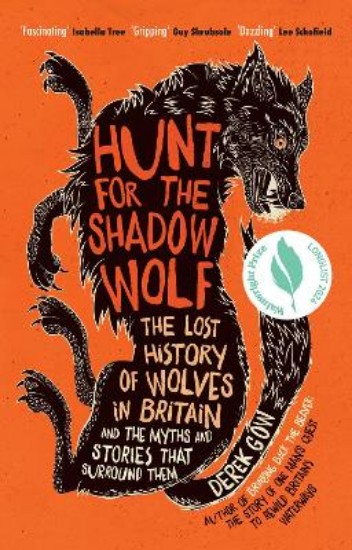 Picture of Hunt for the Shadow Wolf: The lost history of wolves in Britain and the myths and stories that surround them
