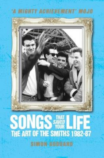 Picture of Songs That Saved Your Life (Revised Edition): The Art of The Smiths 1982-87