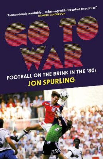 Picture of Go To War: Football on the Brink in the '80s