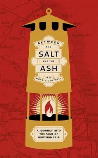 Picture of Between the Salt and the ASH: A Journey into the Soul of Northumbria