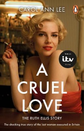 Picture of A Cruel Love: The Real Ruth Ellis Story