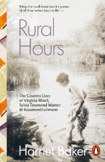 Picture of Rural Hours: The Country Lives of Virginia Woolf, Sylvia Townsend Warner and Rosamond Lehmann
