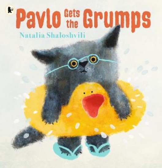 Picture of Pavlo Gets the Grumps: A loving look at how to deal with bad days and big feelings