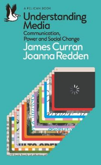 Picture of Understanding Media: Communication, Power and Social Change