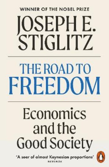 Picture of The Road to Freedom: Economics and the Good Society