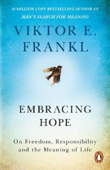 Picture of Embracing Hope: On Freedom, Responsibility & the Meaning of Life