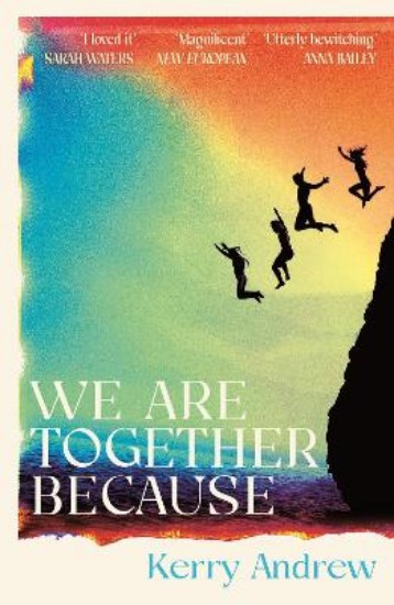 Picture of We Are Together Because: A novel of siblings, sex and the end of the world