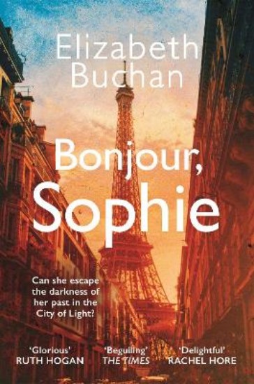 Picture of Bonjour, Sophie: 'A glorious evocative read' Ruth Hogan