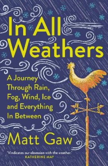 Picture of In All Weathers: A Journey Through Rain, Fog, Wind, Ice and Everything In Between