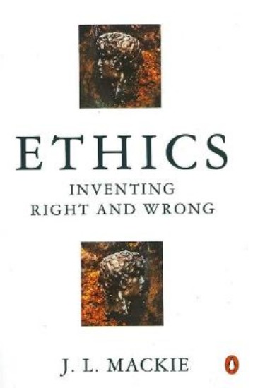 Picture of Ethics: Inventing Right and Wrong