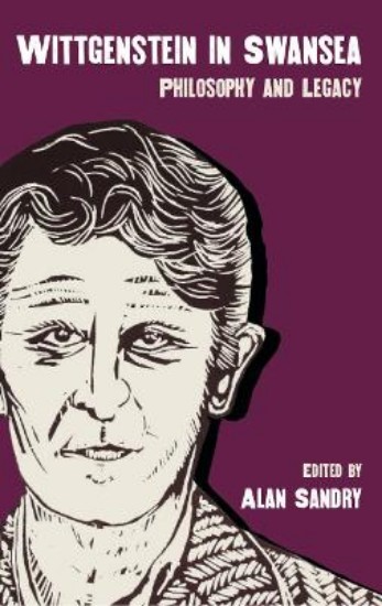Picture of Wittgenstein in Swansea: Philosophy and Legacy