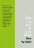 Picture of This Is Not a Diet Book: A User's Guide to Eating Well