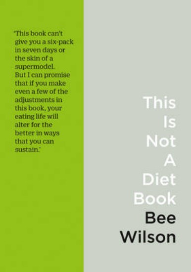 Picture of This Is Not a Diet Book: A User's Guide to Eating Well