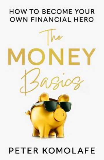 Picture of The Money Basics: How to Become Your Own Financial Hero