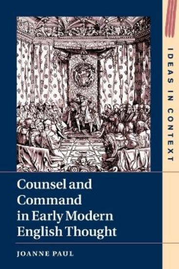 Picture of Counsel and Command in Early Modern English Thought