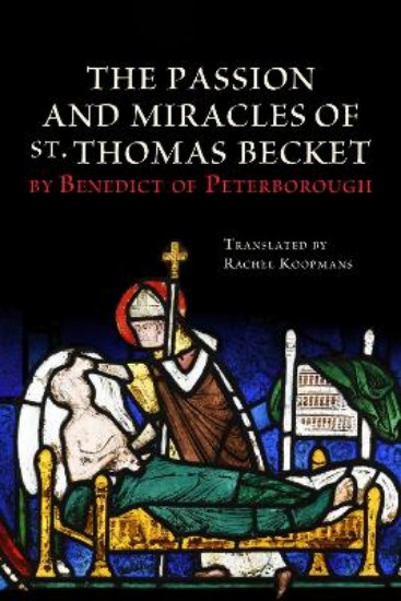 Picture of The Passion and Miracles of St Thomas Becket by Benedict of Peterborough