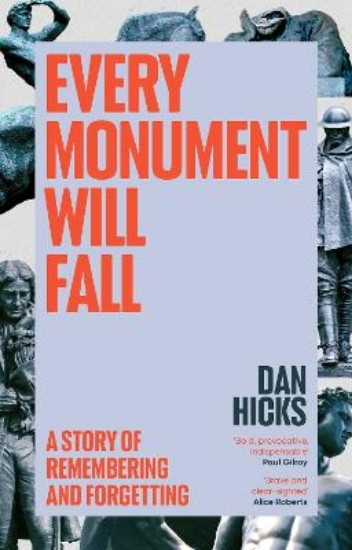 Picture of Every Monument Will Fall: A Story of Remembering and Forgetting