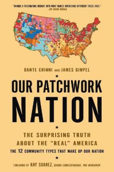 Picture of Our Patchwork Nation: The Surprising Truth about the "Real" America