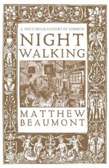 Picture of Nightwalking: A Nocturnal History of London