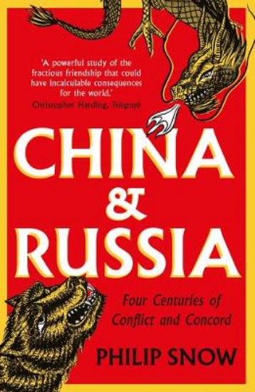 Picture of China and Russia: Four Centuries of Conflict and Concord