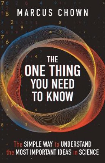 Picture of The One Thing You Need to Know: The Simple Way to Understand the Most Important Ideas in Science