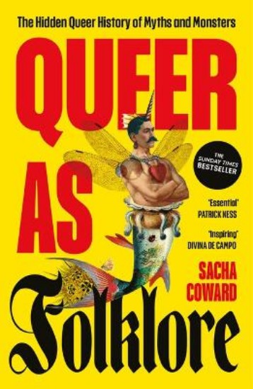 Picture of Queer as Folklore: The Hidden Queer History of Myths and Monsters