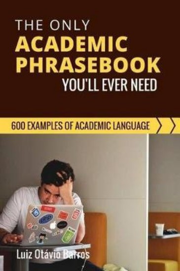 Picture of The Only Academic Phrasebook You'Ll Ever Need