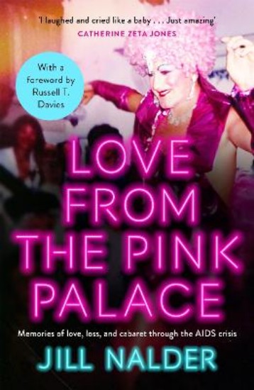 Picture of Love from the Pink Palace: Memories of Love, Loss and Cabaret through the AIDS Crisis, for fans of IT'S A SIN