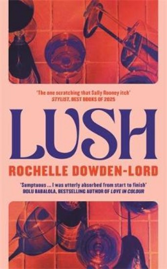 Picture of Lush: 'The one scratching that Sally Rooney itch' Stylist Best Books of 2025