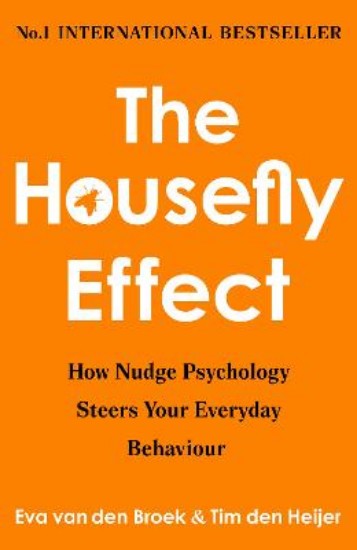 Picture of The Housefly Effect: How Nudge Psychology Steers Your Everyday Behaviour