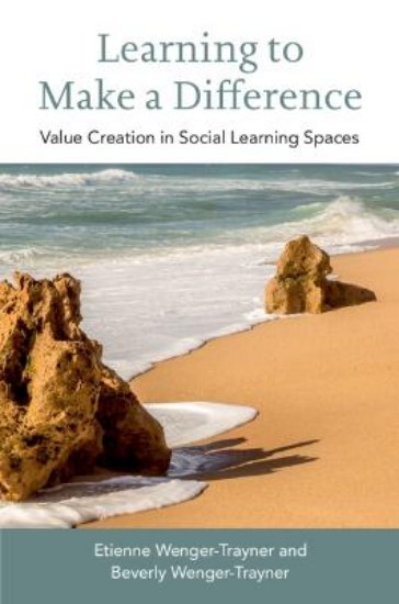Picture of Learning to Make a Difference: Value Creation in Social Learning Spaces