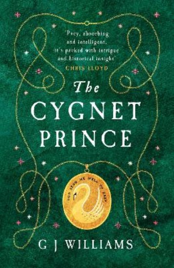 Picture of The Cygnet Prince: 'Williams has written yet another book that cannot be put down' Adele Jordan