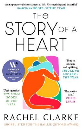 Picture of The Story of a Heart: WINNER OF THE WOMEN'S PRIZE FOR NON FICTION 2025