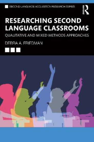 Picture of Researching Second Language Classrooms: Qualitative and Mixed Methods Approaches