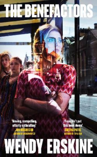 Picture of The Benefactors: The moving and utterly enthralling debut novel about class, power and what being a parent means.