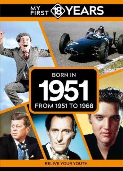 Picture of My First 18 Years - Born in 1951: From 1951 to 1968