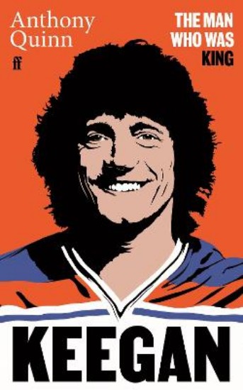 Picture of Keegan: The Man Who Was King