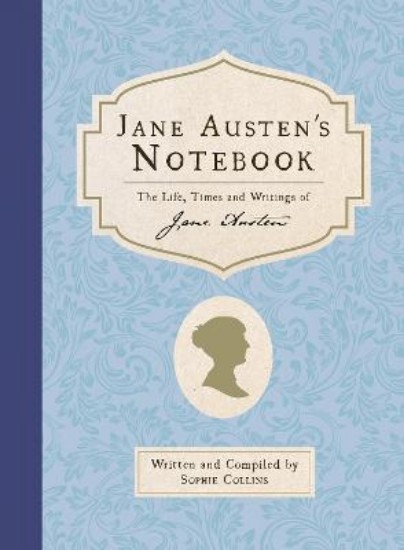 Picture of Jane Austen's Notebook: The Life, Times and Writings of Jane Austen