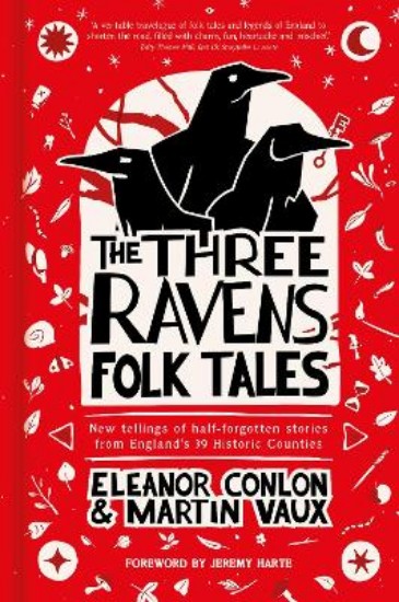 Picture of The Three Ravens Folk Tales: New tellings of half-forgotten stories from England's 39 Historic Counties