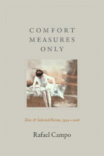 Picture of Comfort Measures Only: New and Selected Poems, 1994-2016